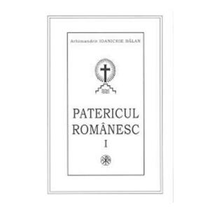 Patericul romanesc - Arhimandrit Ioanichie Balan imagine
