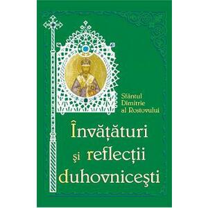 Invataturi si reflectii duhovnicesti - Sfantul Dimitrie al Rostovului imagine