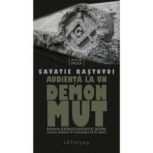 Audienta la un demon mut - Savatie Bastovoi imagine