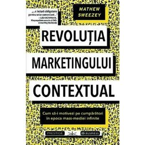 Revolutia marketingului contextual - Mathew Sweezey imagine