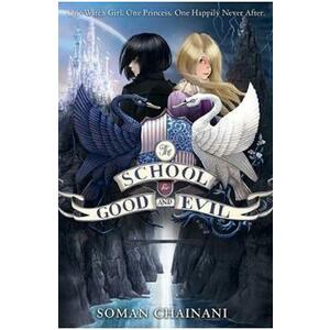 The School for Good and Evil. The School for Good and Evil #1 - Soman Chainani imagine