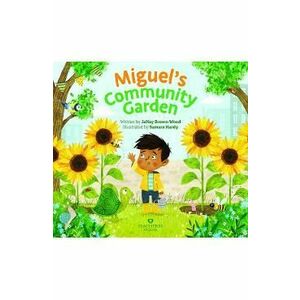 Miguel's Community Garden - JaNay Brown-Wood imagine