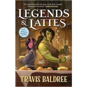 Legends and Lattes - Travis Baldree imagine