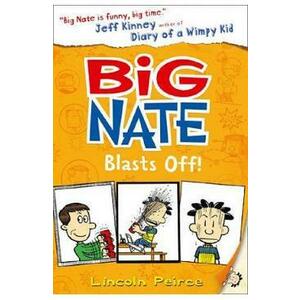 Big Nate Blasts Off. Big Nate Novels #8 - Lincoln Peirce imagine