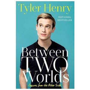Between Two Worlds: Lessons from the Other Side - Tyler Henry imagine