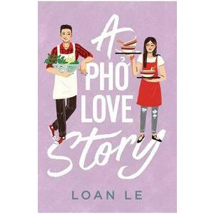 A Pho Love Story - Loan Le imagine