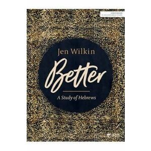 Better - Bible Study Book: A Study of Hebrews - Jen Wilkin imagine