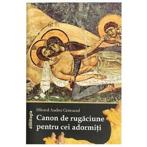Canon de rugaciune pentru cei adormiti - Sfantul Andrei Criteanul imagine