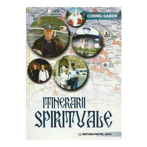 Itinerarii Spirituale Vol. I - Cornel Gabor imagine