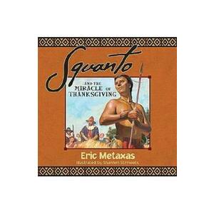 Squanto and the Miracle of Thanksgiving - Eric Metaxas imagine