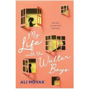 My Life with the Walter Boys. My Life with the Walter Boys #1 - Ali Novak imagine