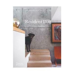 Resident Dog (compact): Incredible Homes and the Dogs That Live There - Nicole England imagine