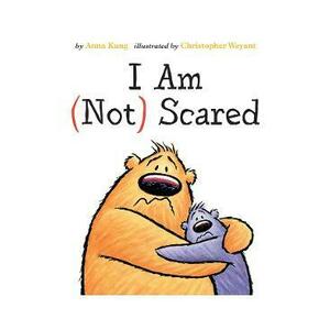 I Am (Not) Scared - Anna Kang imagine
