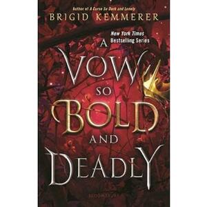 A Vow So Bold and Deadly. Cursebreakers #3 - Brigid Kemmerer imagine