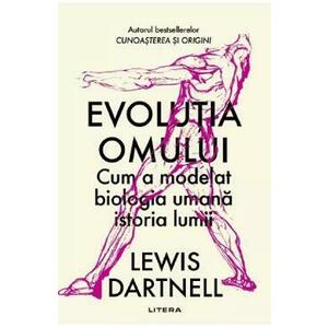 Evolutia omului - Lewis Dartnell imagine