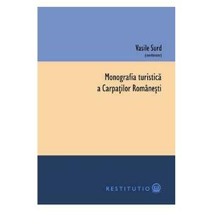 Monografia turistica a Carpatilor romanesti - Vasile Surd imagine