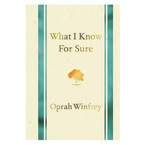 What I Know for Sure - Oprah Winfrey imagine