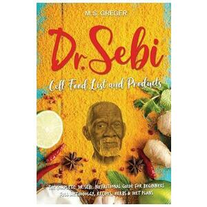 Dr. Sebi Cell Food List and Products - M.S. Greger imagine