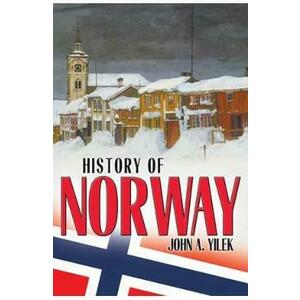 History of Norway - John A. Yilek imagine