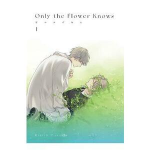 Only the Flower Knows Vol.1 - Rihito Takarai imagine