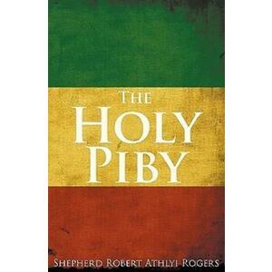 The Holy Piby - Robert Athlyi Rogers imagine