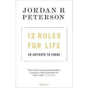 12 Rules for Life: An Antidote to Chaos - Jordan B. Peterson imagine