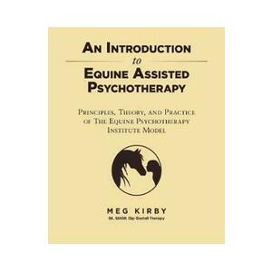 An Introduction to Equine Assisted Psychotherapy - Meg Kirby imagine