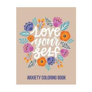 Love Your Self Anxiety Coloring Book imagine