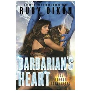 Barbarian's Heart. Ice Planet Barbarians #9 - Ruby Dixon imagine