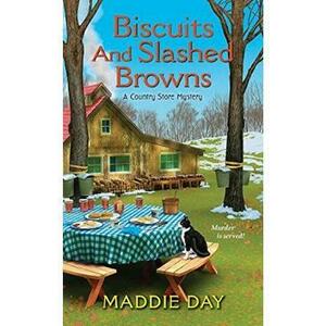 Biscuits and Slashed Browns. Country Store Mystery #4 - Maddie Day imagine