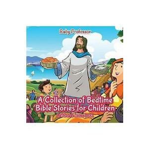 A Collection of Bedtime Bible Stories for Children. Children's Jesus Book imagine