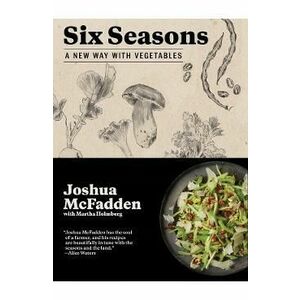 Six Seasons: A New Way with Vegetables - Joshua McFadden imagine