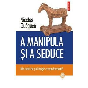 A manipula si a seduce - Nicolas Gueguen imagine