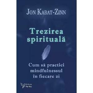 Trezirea spirituala - Jon Kabat-Zinn imagine