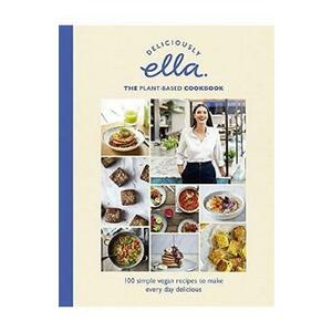 Deliciously Ella: The Plant-Based Cookbook - Ella Woodward imagine