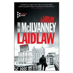 Laidlaw. Jack Laidlaw #1 - William McIlvanney imagine