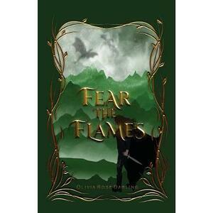 Fear the Flames. Fear the Flames #1 - Olivia Rose Darling imagine