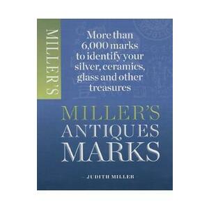 Miller's Antique Marks - Judith H. Miller imagine