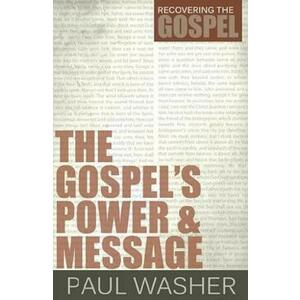 The Gospel's Power and Message - Paul David Washer imagine
