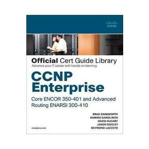 CCNP Enterprise - Kevin Wallace, David Hucaby, Ramiro Garza Rios, Brad Edgeworth, Jason Gooley, Raymond Lacoste imagine