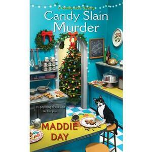 Candy Slain Murder. Country Store Mystery #8 - Maddie Day imagine