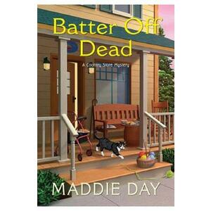 Batter Off Dead. Country Store Mystery #10 - Maddie Day imagine