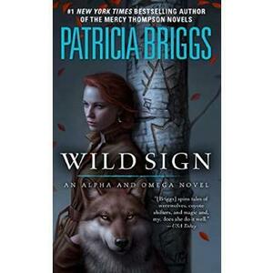 Wild Sign. Alpha and Omega #6 - Patricia Briggs imagine