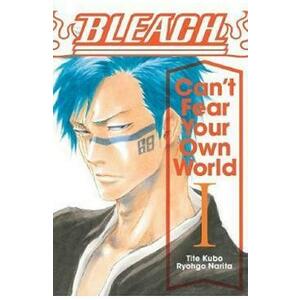Bleach: Can't Fear Your Own World Vol.1 - Ryohgo Narita imagine