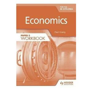 Economics for the IB Diploma. Paper 3 Workbook - Paul Hoang imagine