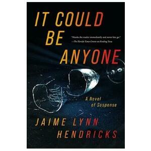 It Could Be Anyone - Jaime Lynn Hendricks imagine