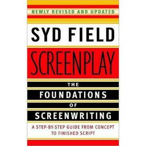 Screenplay: The Foundations of Screenwriting Paperback - Syd Field imagine