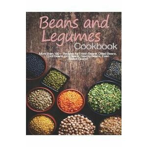 Beans and Legumes Cookbook - John Stone imagine
