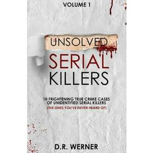 Unsolved Serial Killers Vol.1 - D.R. Werner imagine