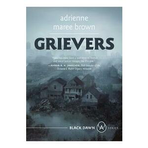 Grievers. Grievers #1 - Adrienne Maree Brown imagine